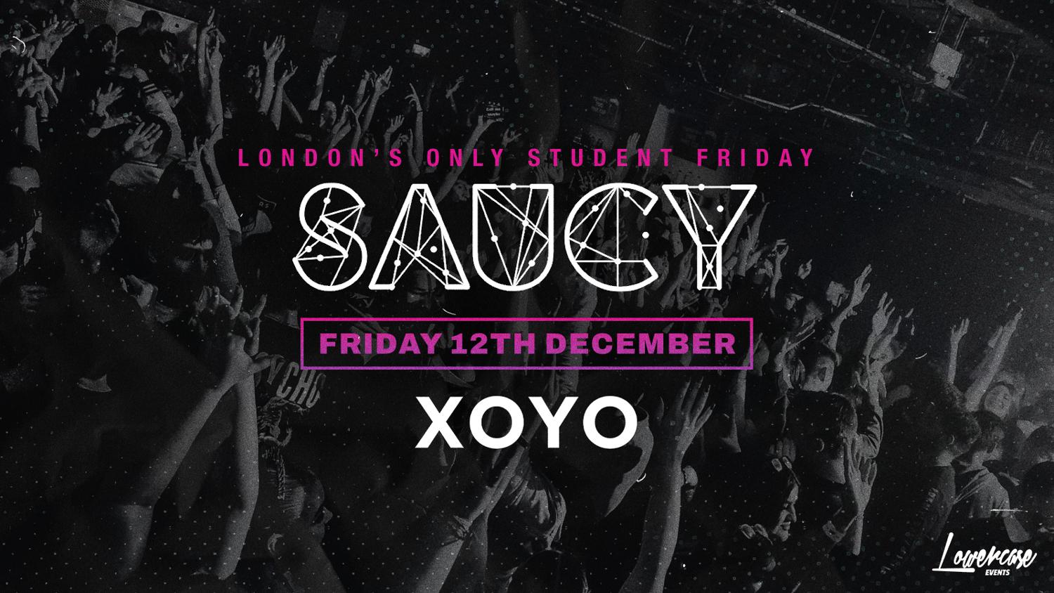 Saucy Fridays // London'S Biggest Weekly Student Friday