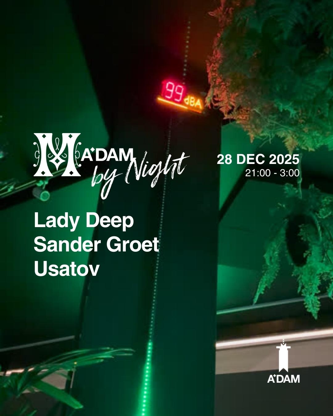 Madam By Night Invites: Sander Groet, Usatov, Lady Deep