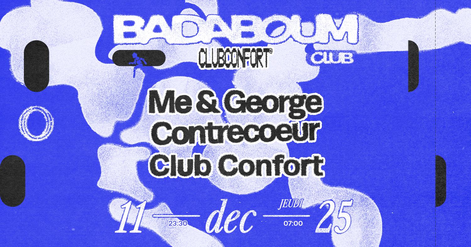 Club — Club Confort: Me & George, Contrecoeur