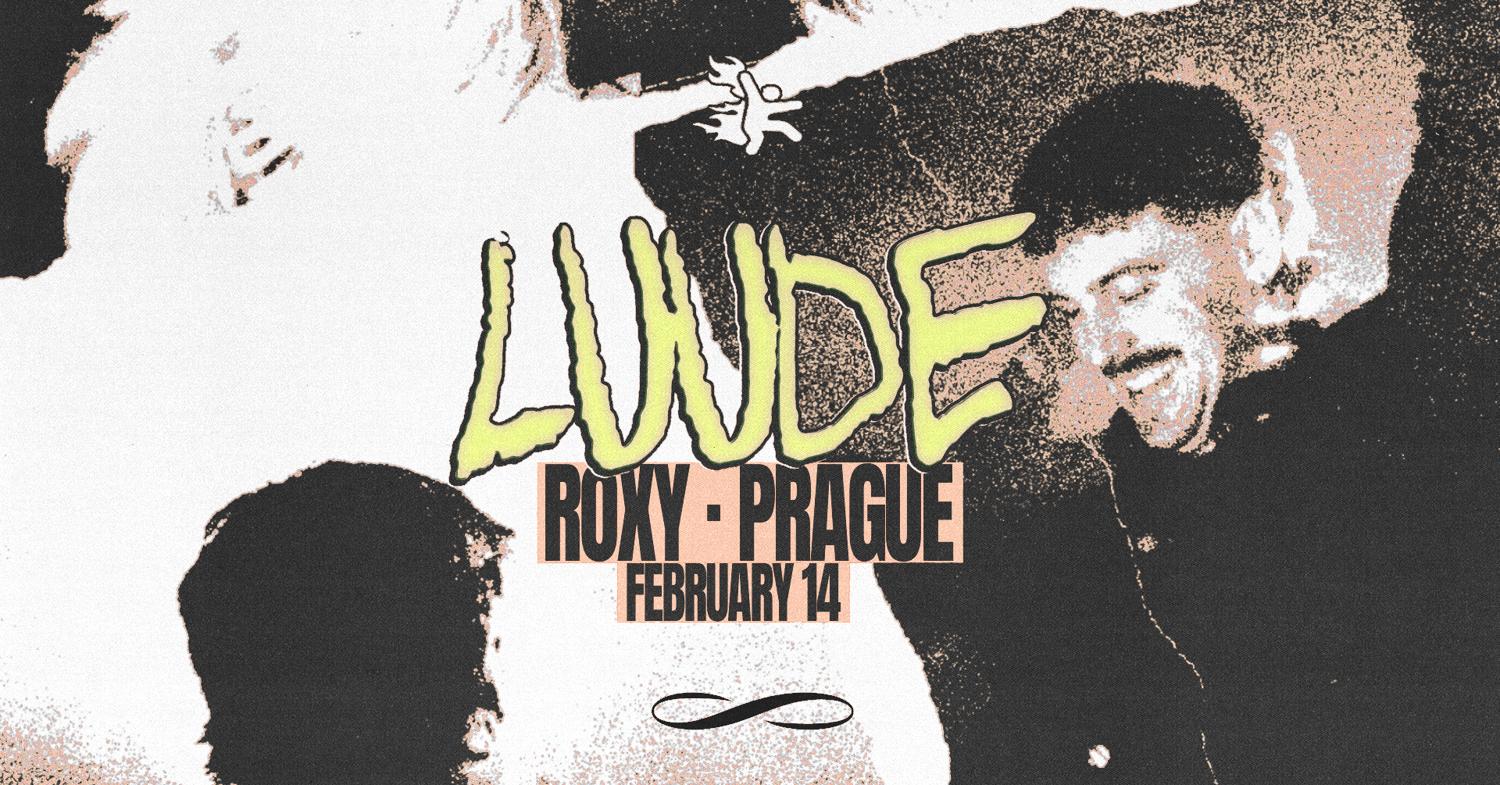 Luude: Even If I Wasn'T Tour ∞ Roxy Prague
