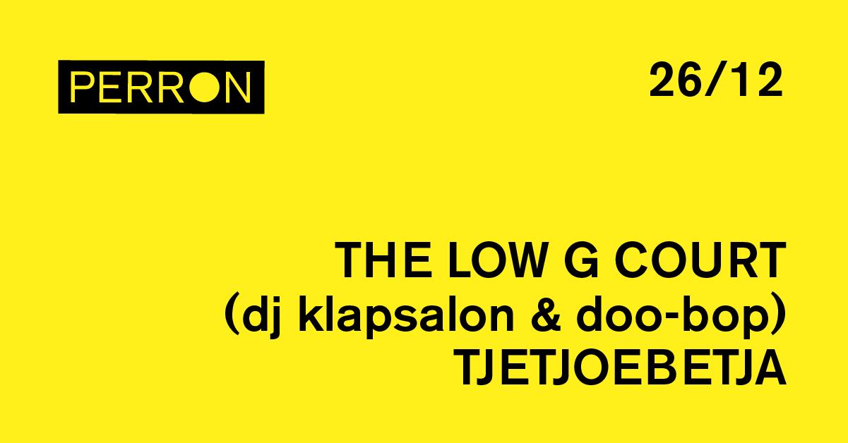 The Low G Court, Tjetjoebetja