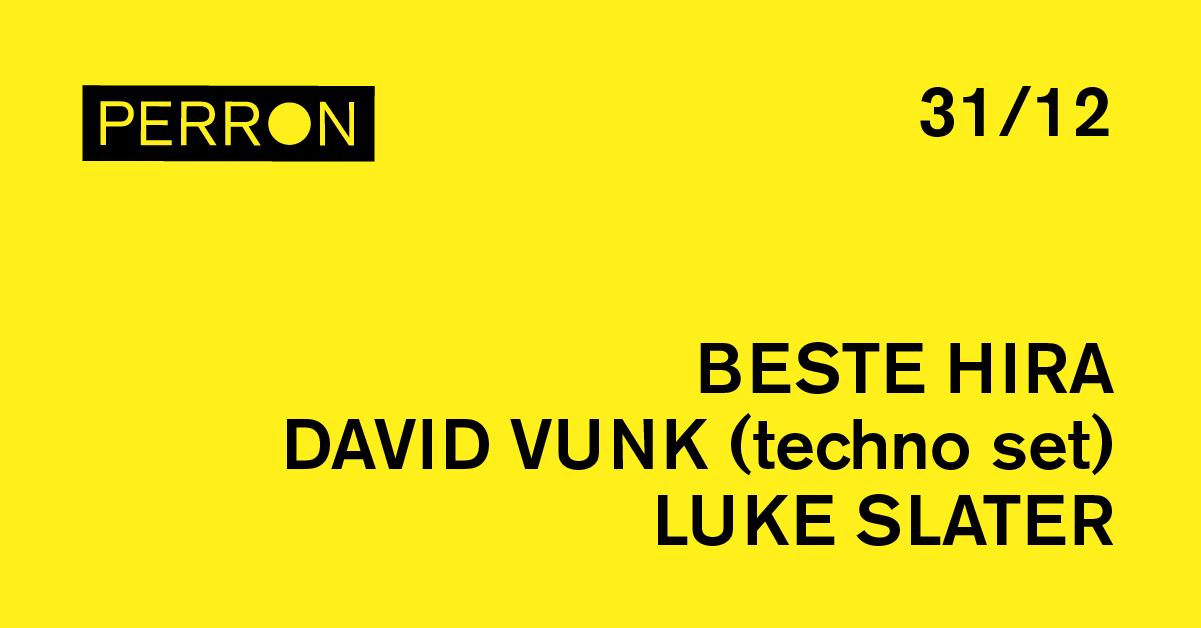 New Year'S Eve: Beste Hira, David Vunk, Luke Slater