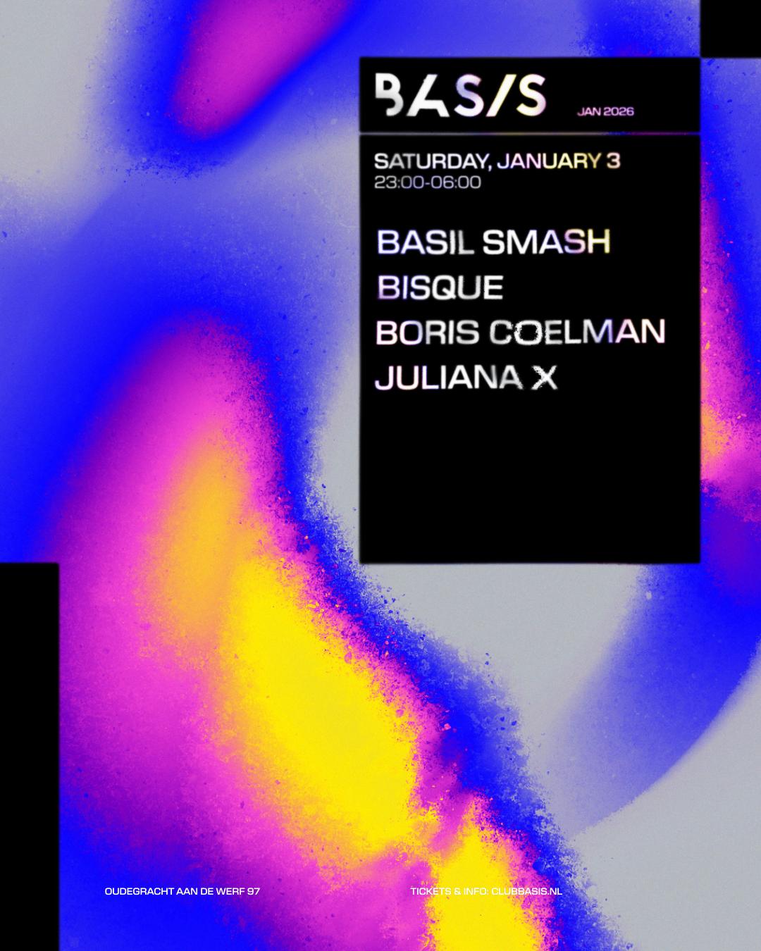 Basis/ Basil Smash/ Bisque/ Boris Coelman/ Juliana X