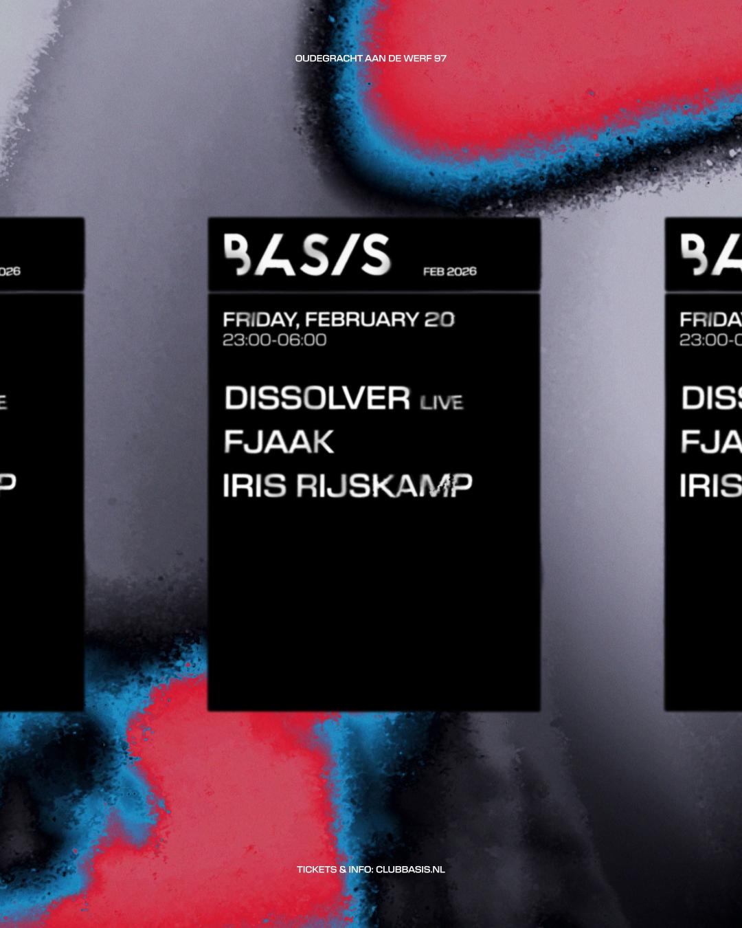 Basis/ Dissolver [Live]/ Fjaak/ Iris Rijskamp