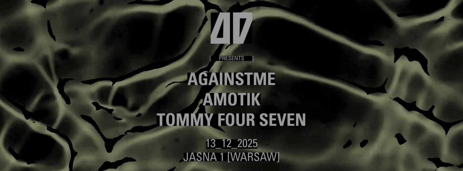 J1 - 47: Againstme, Amotik, Tommy Four Seven