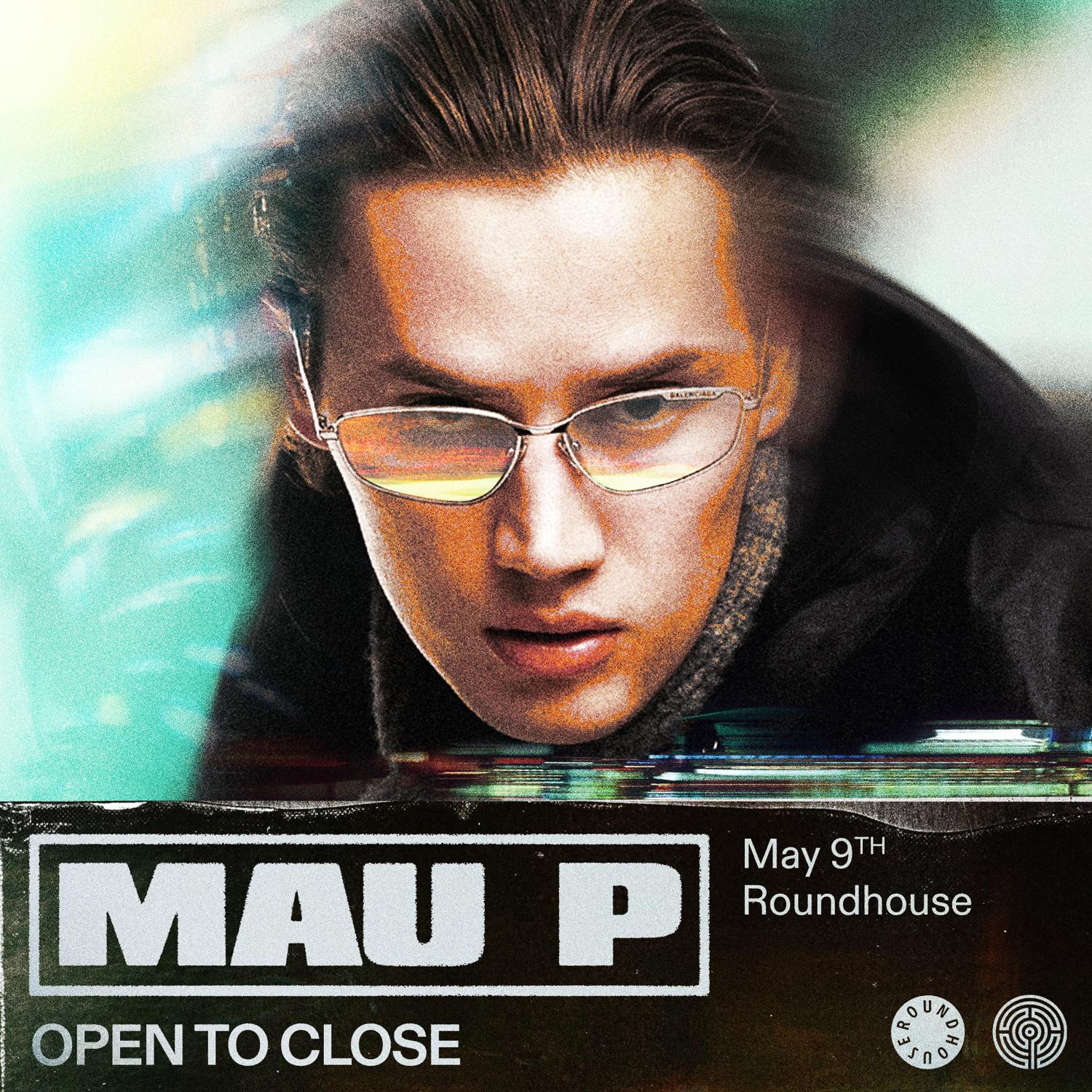 Labyrinth Presents: Mau P Open To Close