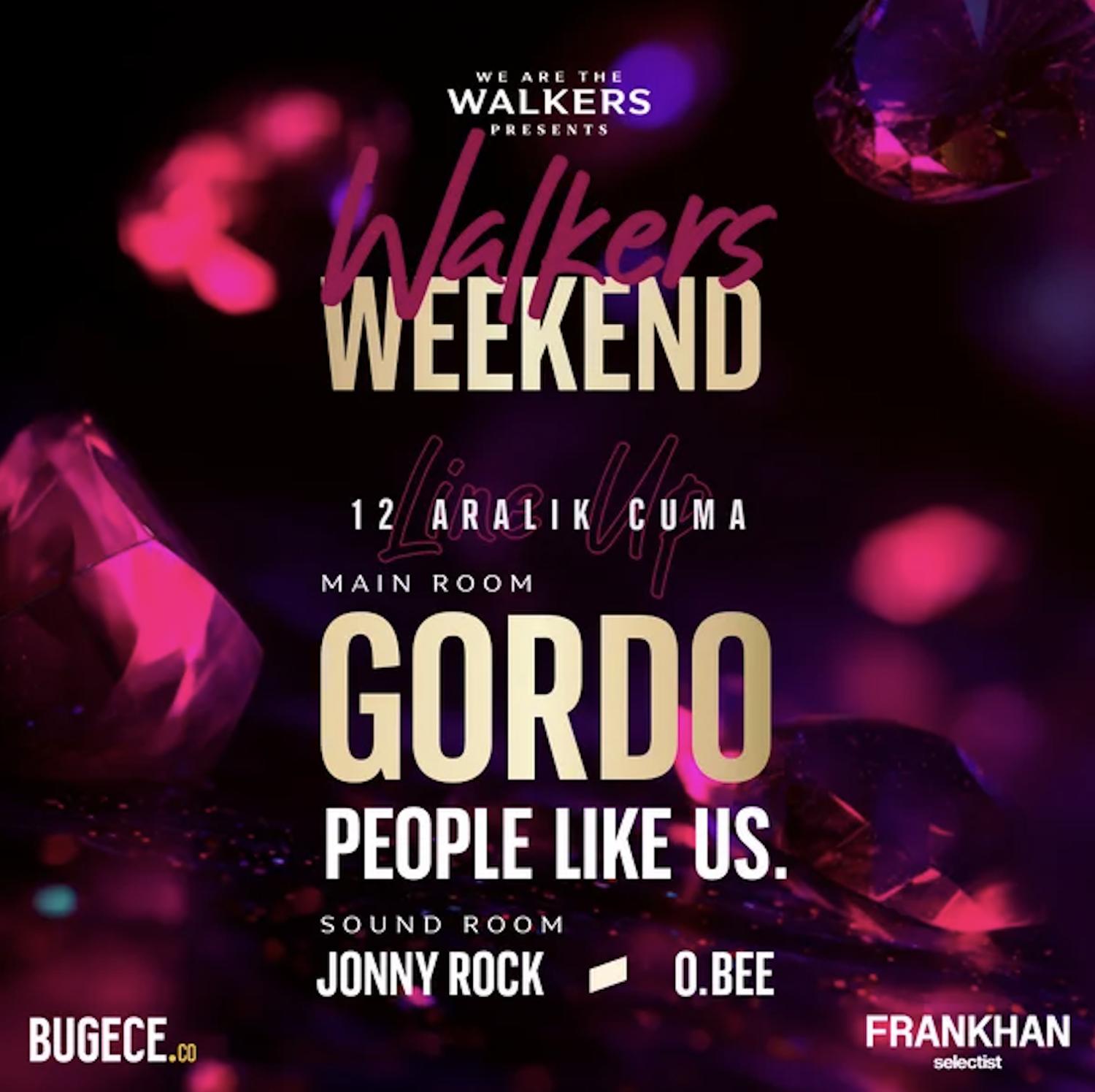 Walkers Weekend: Gordo + Jonny Rock & O.Bee