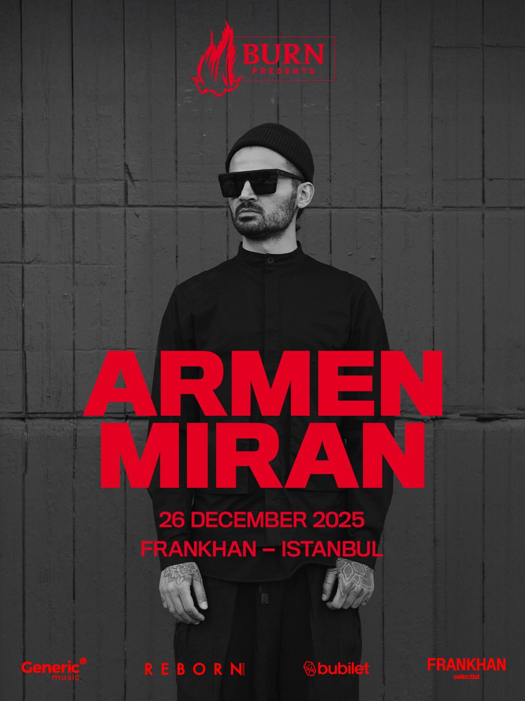 Burn Presents: Armen Miran