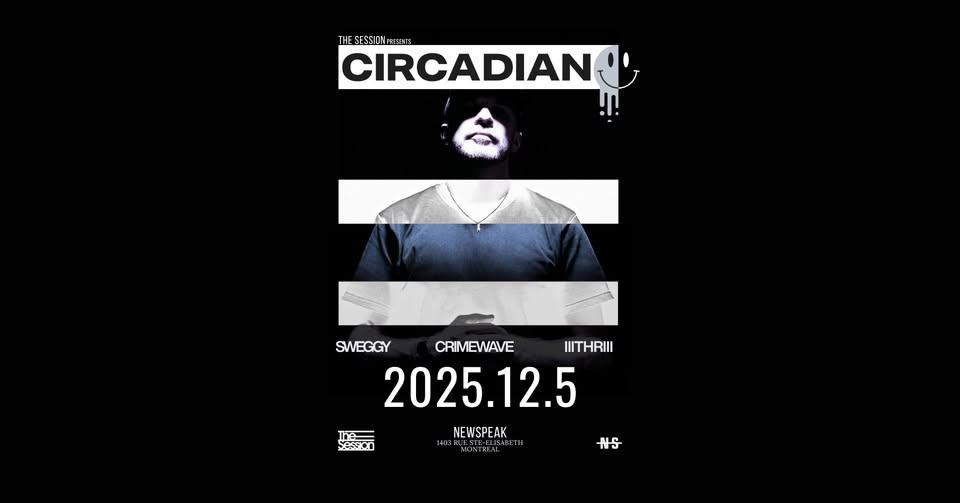 The Session Presents: Circadian + Guests @ Newspeak