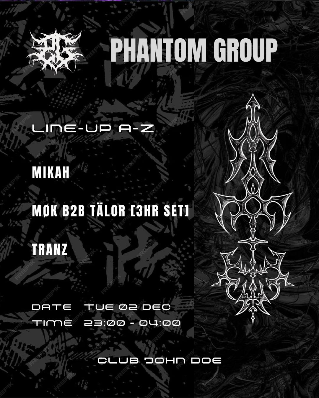 [Phantom Group] Klubnacht W/ Mikah / Møk B2B Tälor / Tranz