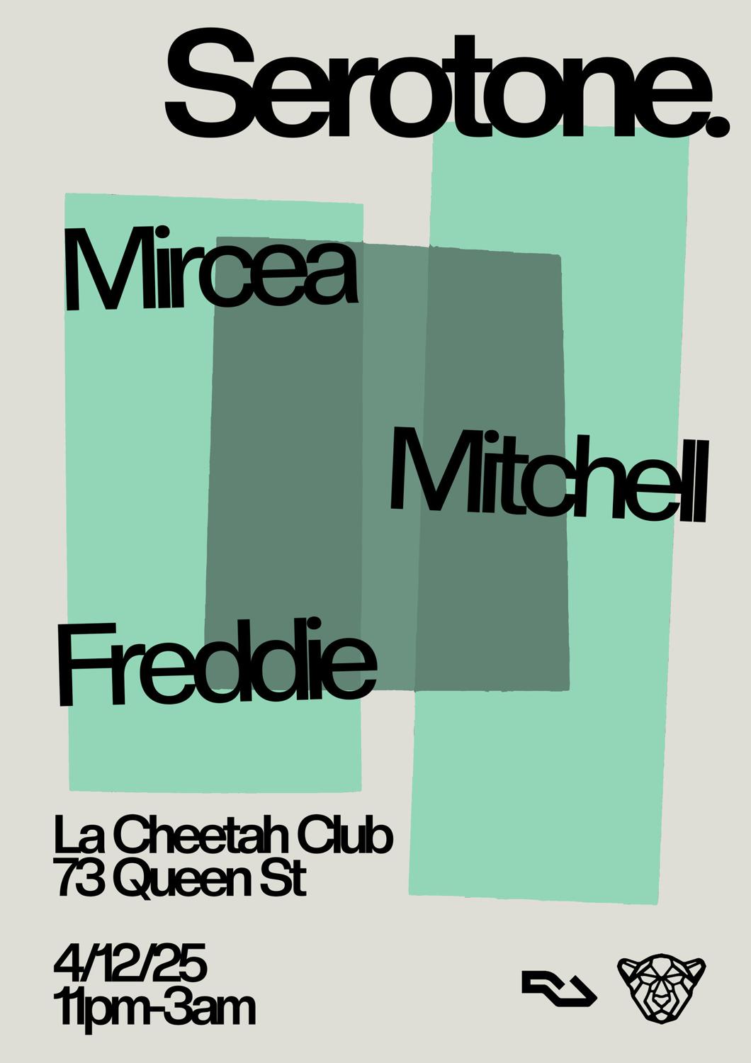 Serotone Presents: Mircea, Freddie & Mitchell