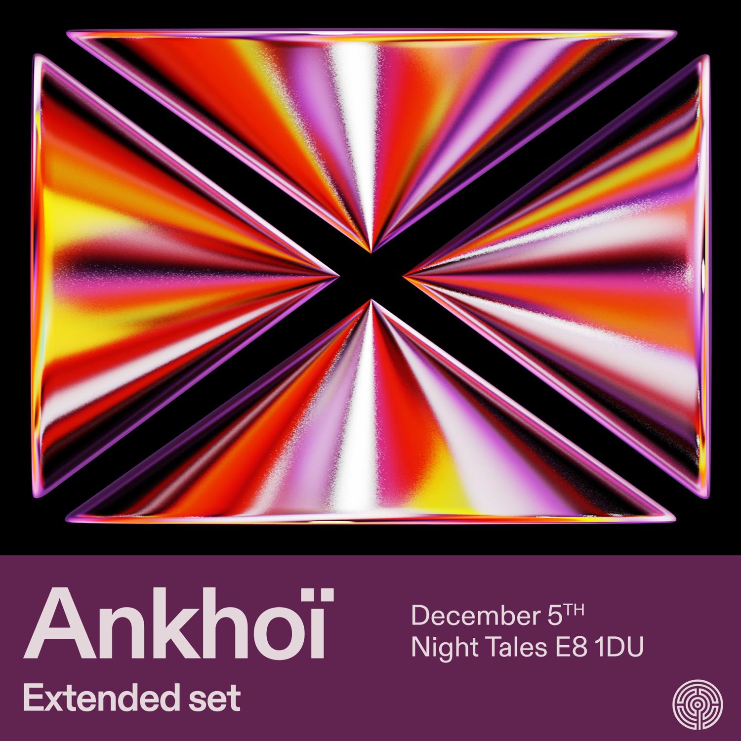 [Postponed] Labyrinth Presents: Ankhoï Extended Set