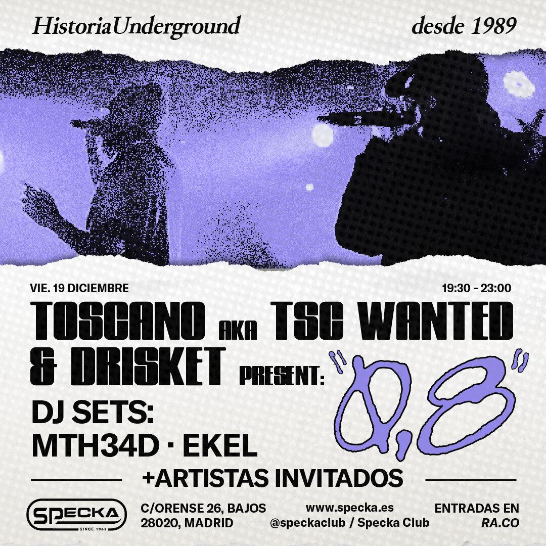 Toscano Aka Tsc Wanted Y Drisket '0,8 I Specka Live