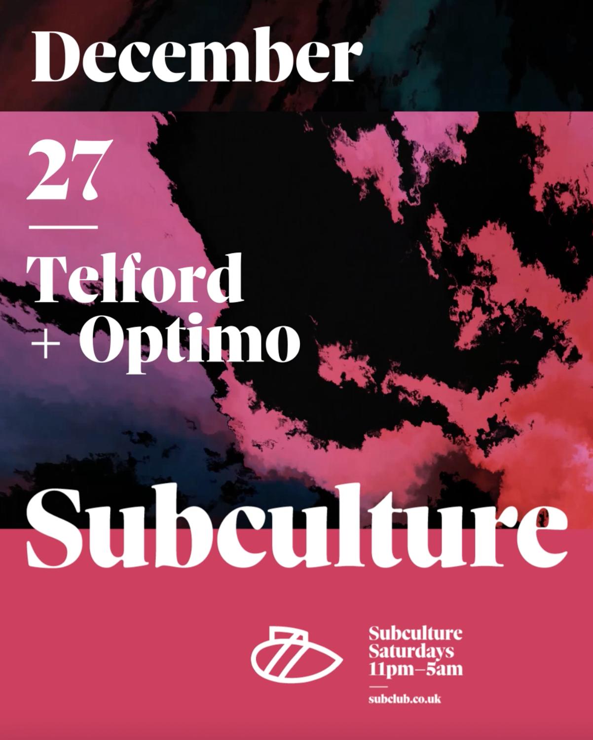 Subculture With Telford + Optimo [11Pm - 5Am]