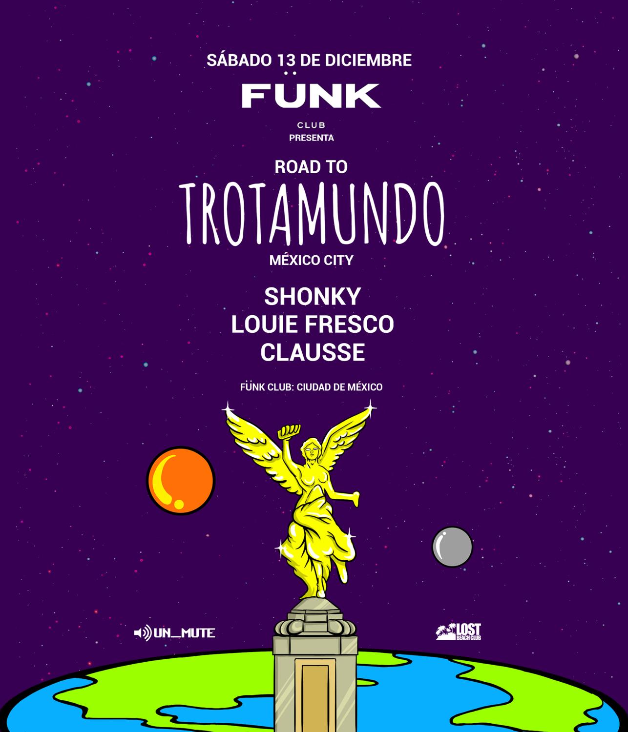Road To Trotamundo: Shonky + Louie Fresco + Clausse