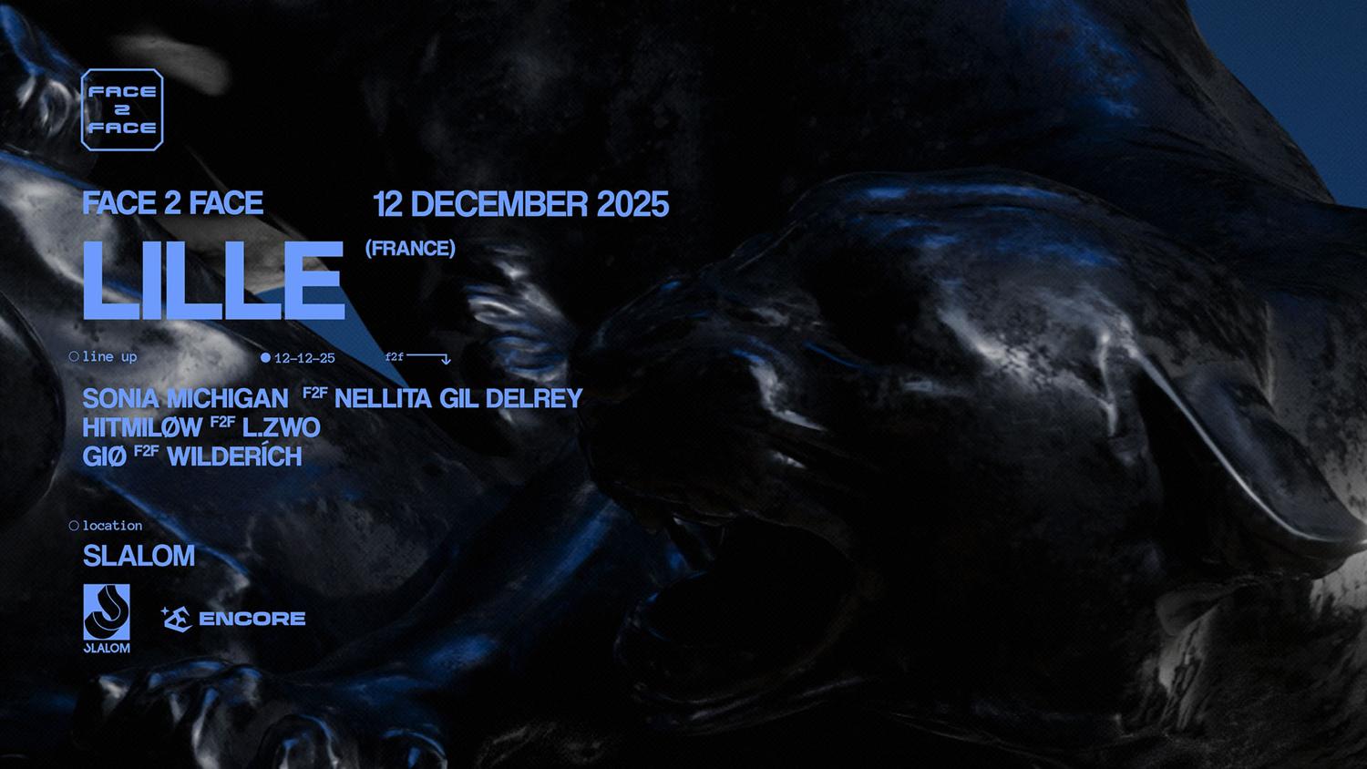 Face 2 Face Lille: L.Zwo, Giø, Wilderich, Hitmilow, Sonia Michigan & Nellita Gil Delrey