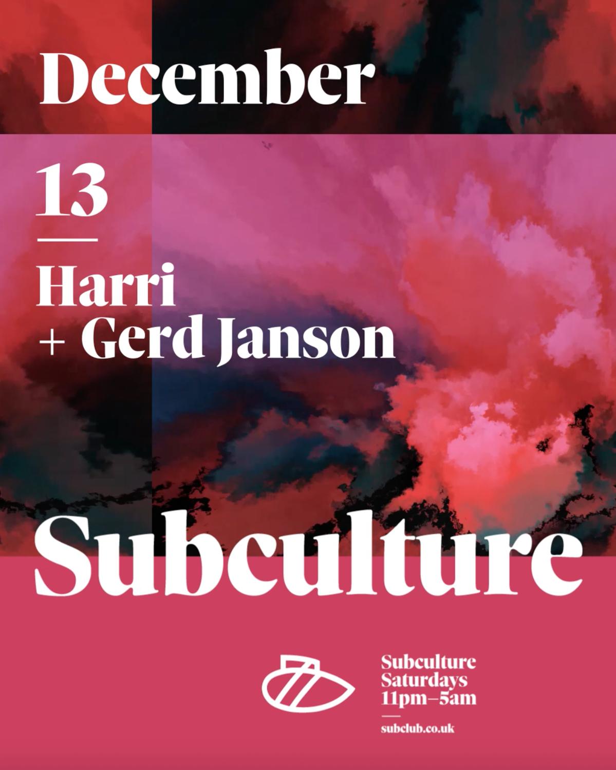 Subculture With Harri + Gerd Janson [11Pm - 5Am]