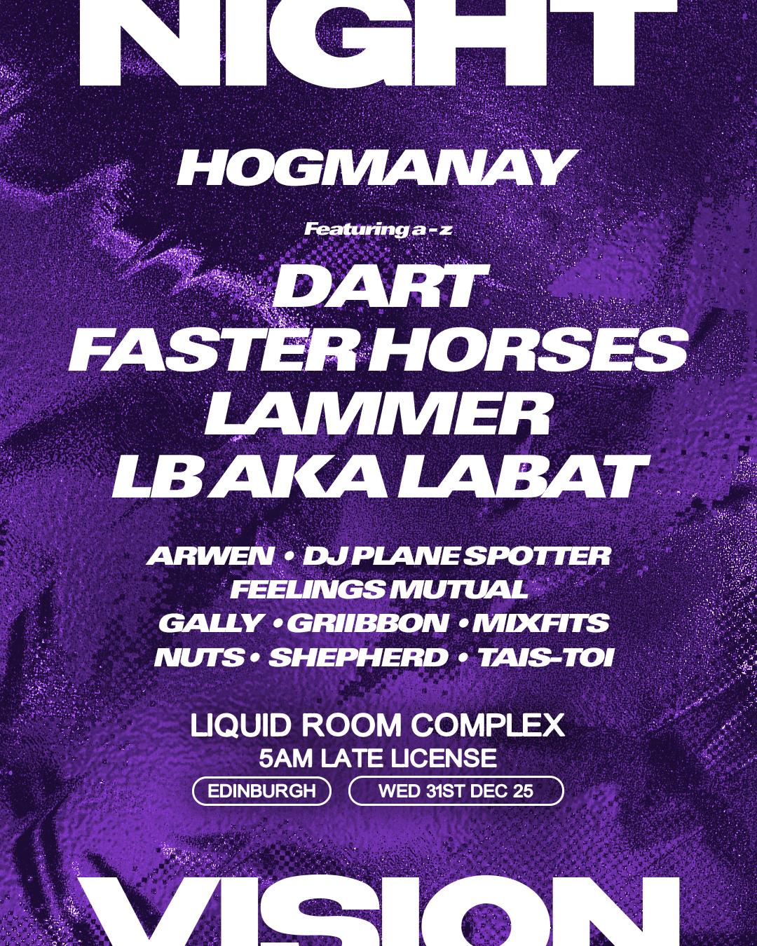 Nightvision Hogmanay - Dart, Faster Horses, Lb Aka Labat, Lammer