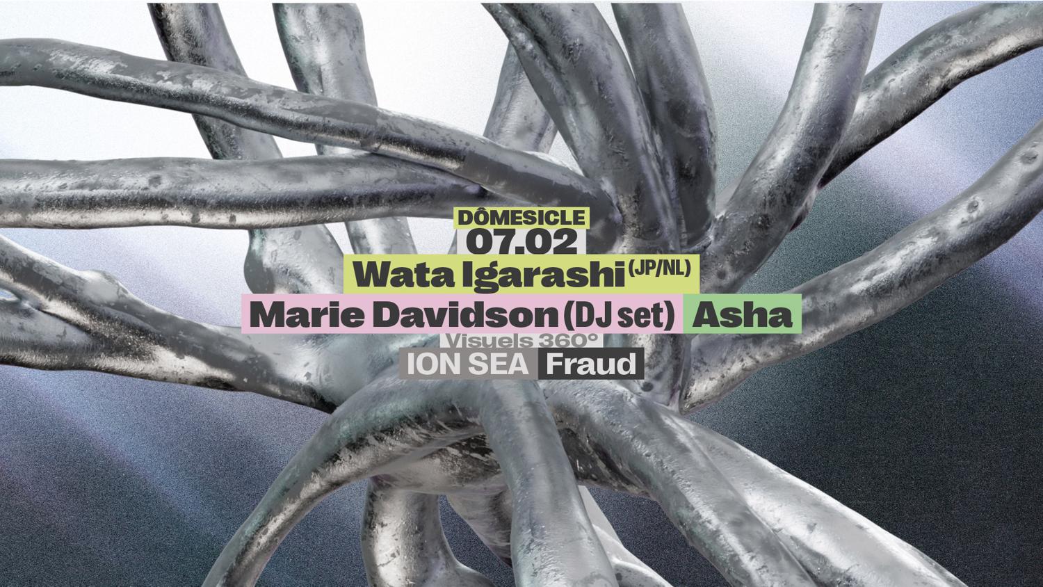 Dômesicle — Wata Igarashi (Jp/Nl) • Marie Davidson (Dj Set) • Asha