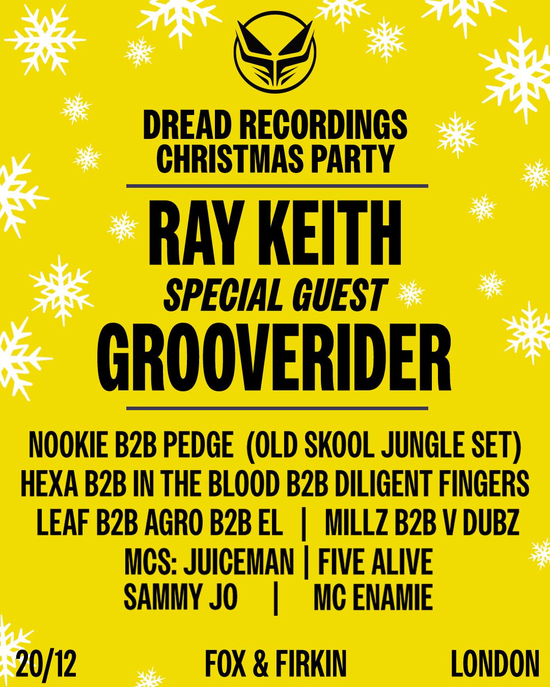 Dread Recordings Christmas Party With Ray Keith, Grooverider + More