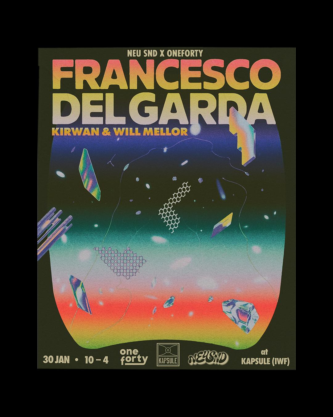 Neu Snd X Oneforty: Francesco Del Garda