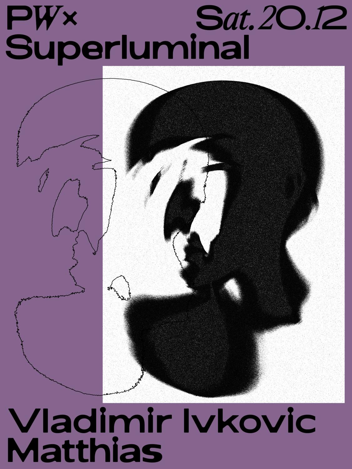 Pw X Superluminal • Vladimir Ivkovic, Matthias