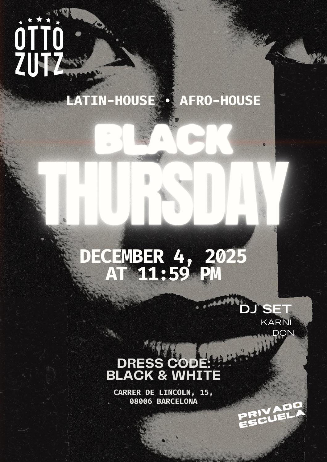 [Free Tickets+Open Bar] Black Thursday, En Otto Zutz (Afro-House)
