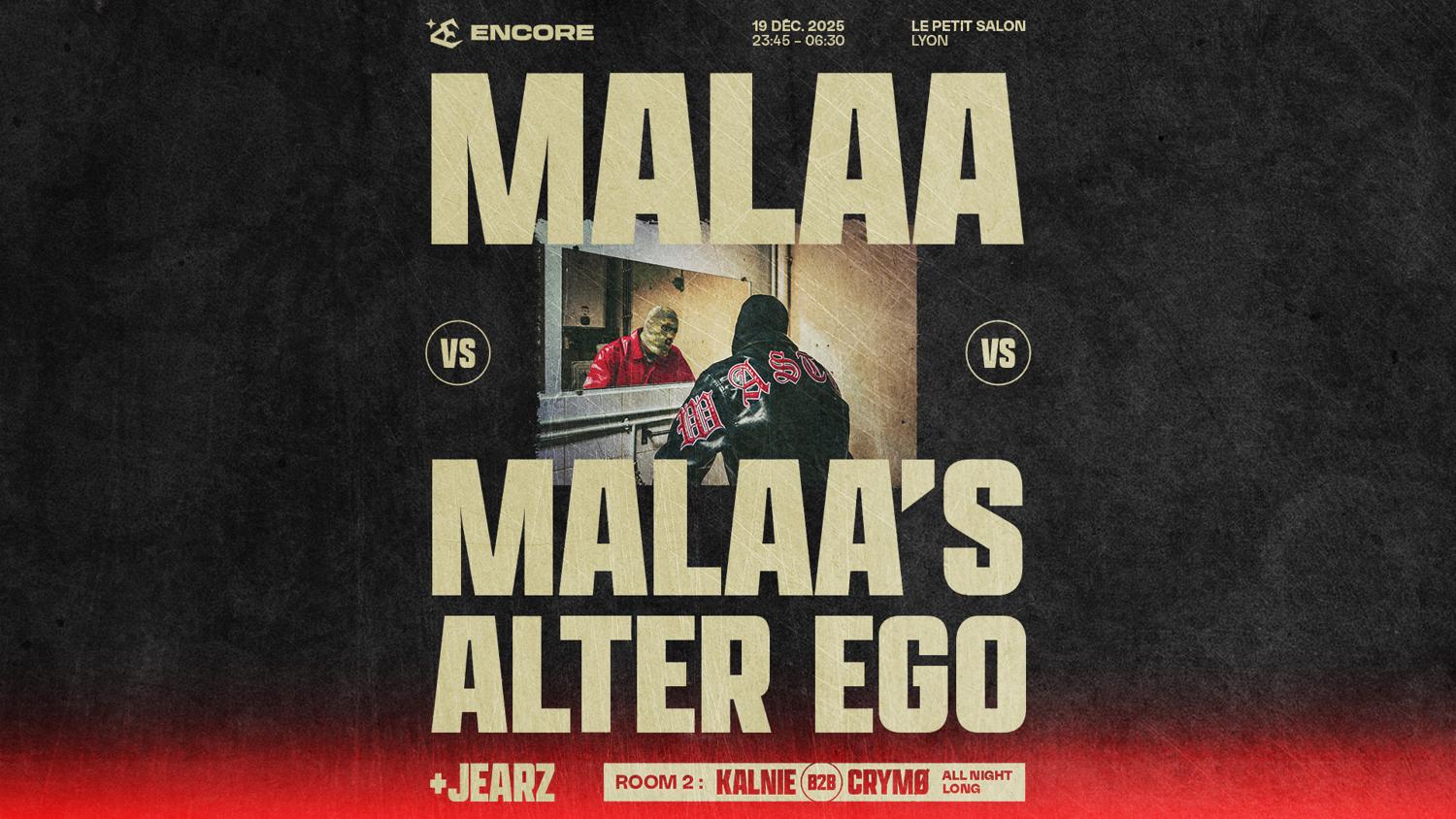 Encore: Malaa Vs Malaa'S Alter Ego, Jearz, Kalnie, Crymø