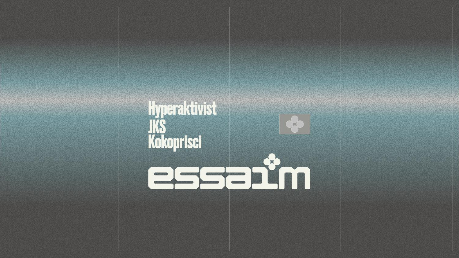 Nye - Hyperaktivist, Jks, Kokoprisci