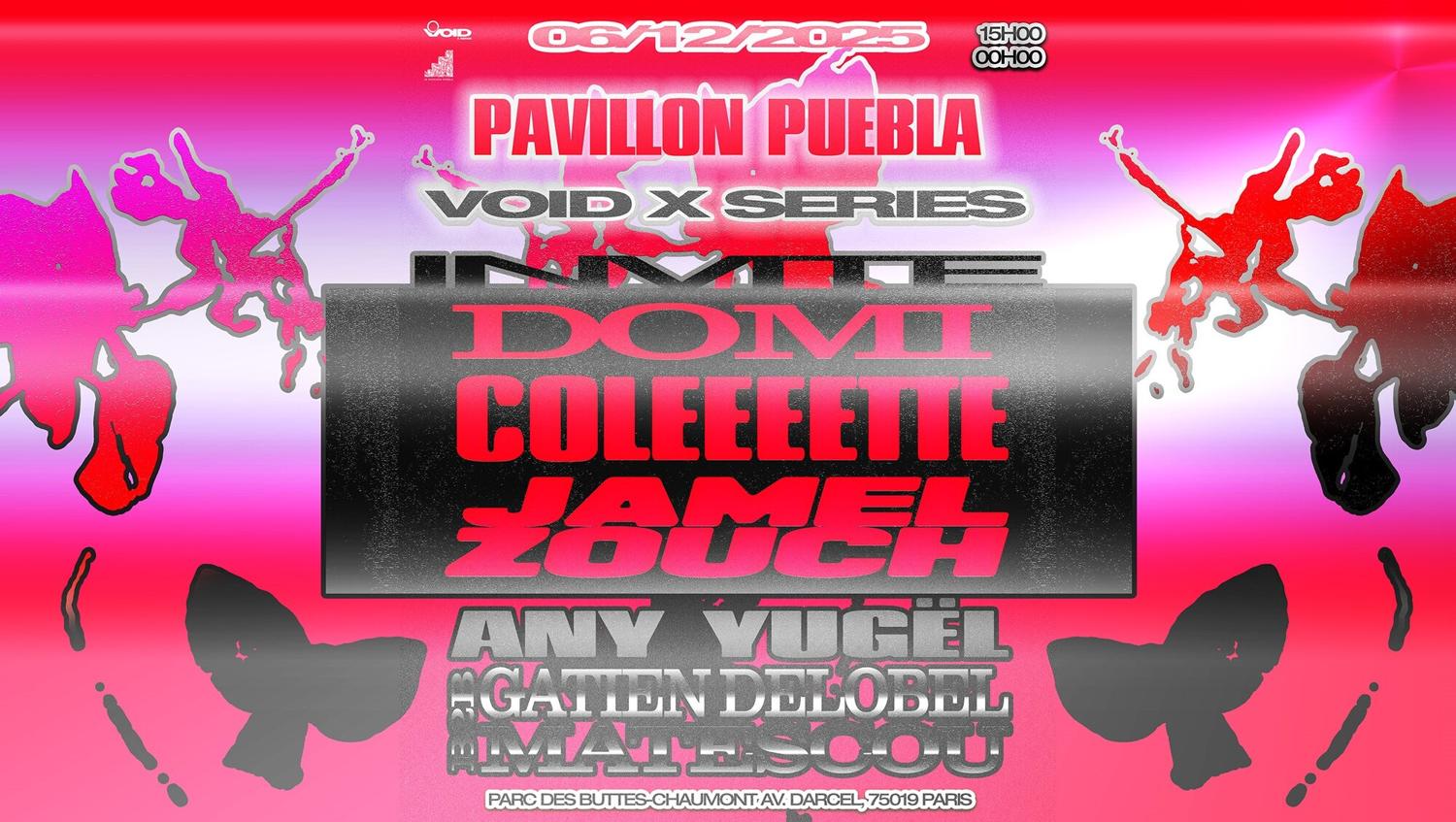 Void X Series Invite Domi, Coleeeette, Jamel Zouch, Any Yugël, Matescou & Gatien Delobel