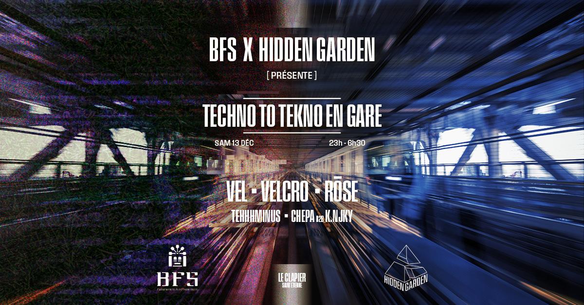 Bfs X Hidden Garden: Techno To Tekno En Gare - Vel, Velcro, Rose & More