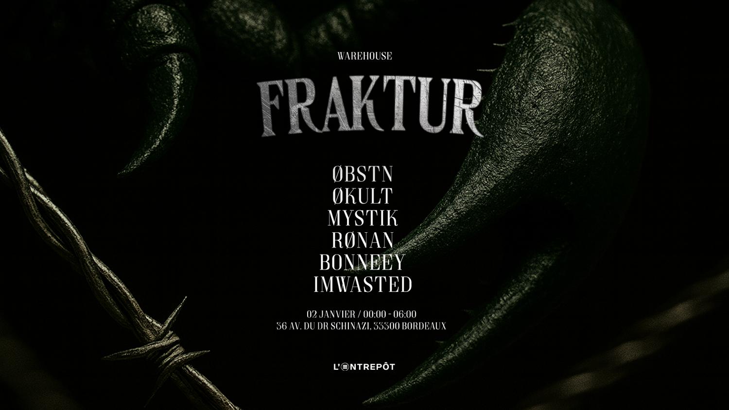 Fraktur With Øbstn / Økult / Mystik / Rønan / Bonneey / Imwasted