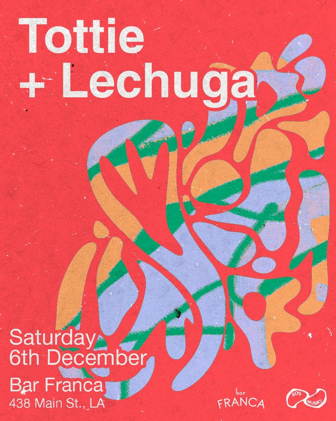 Bar Franca: Tottie + Lechuga All Night