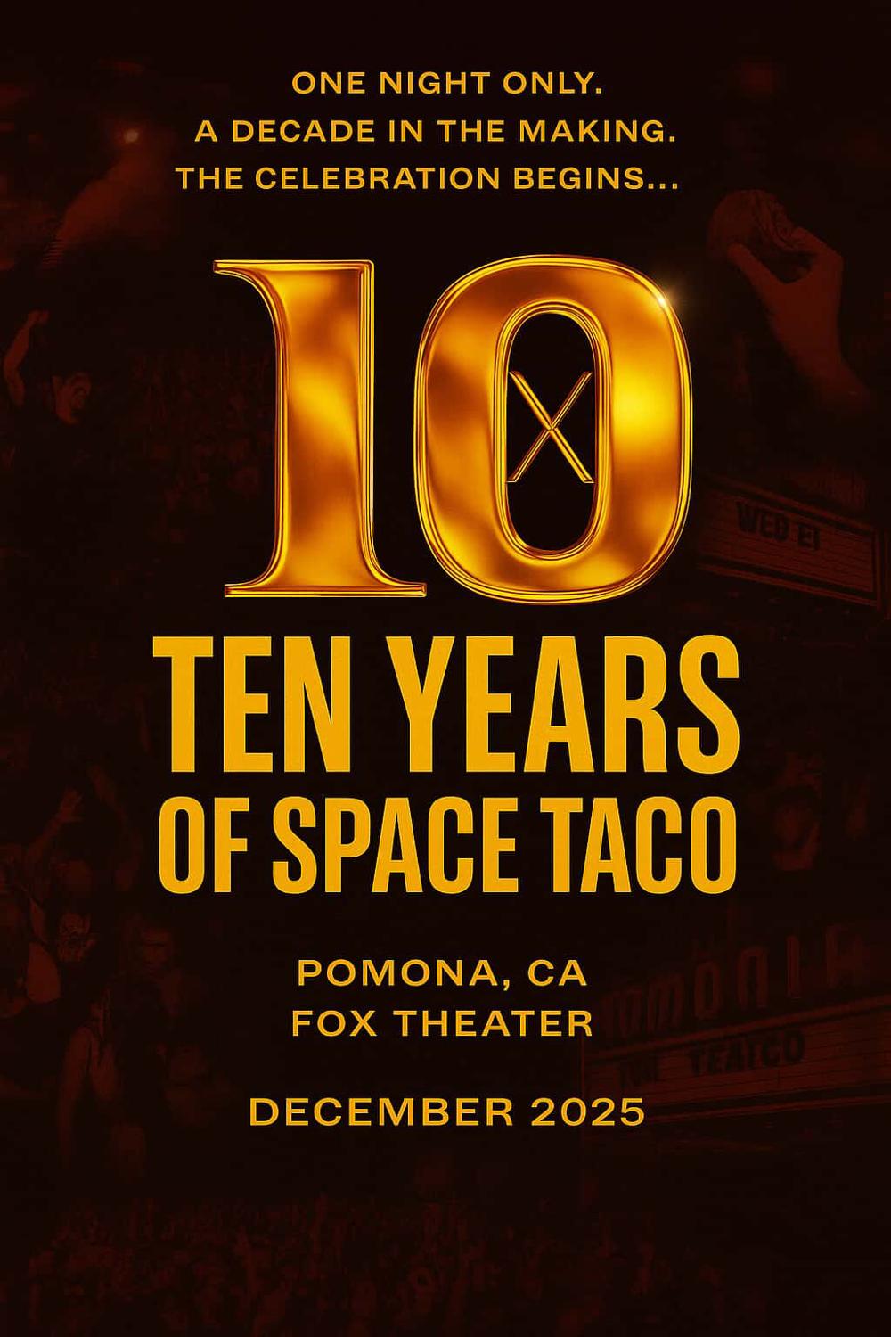 Space Taco 10 Year Anniversary