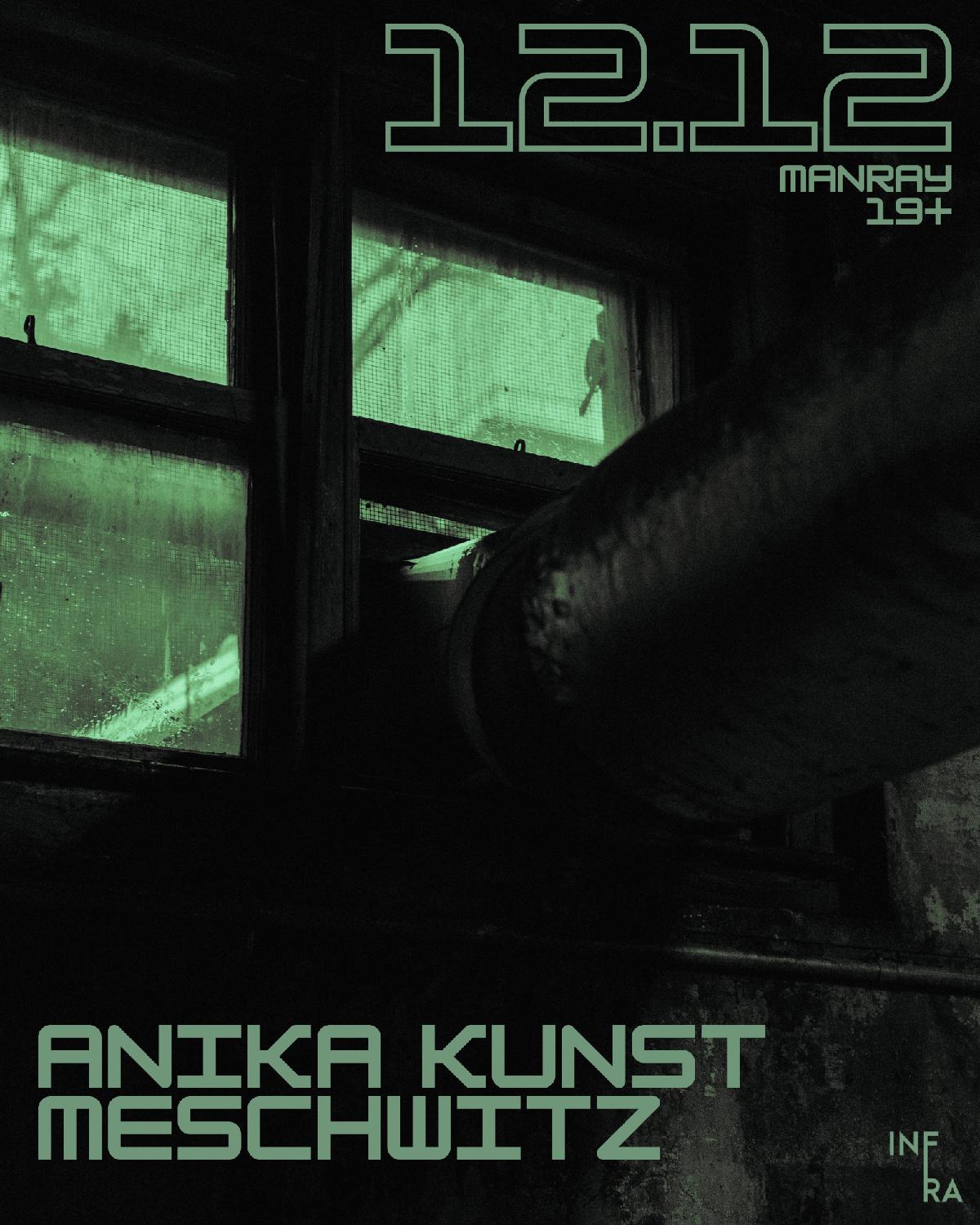 Infra Presents: Anika Kunst & Meschwitz