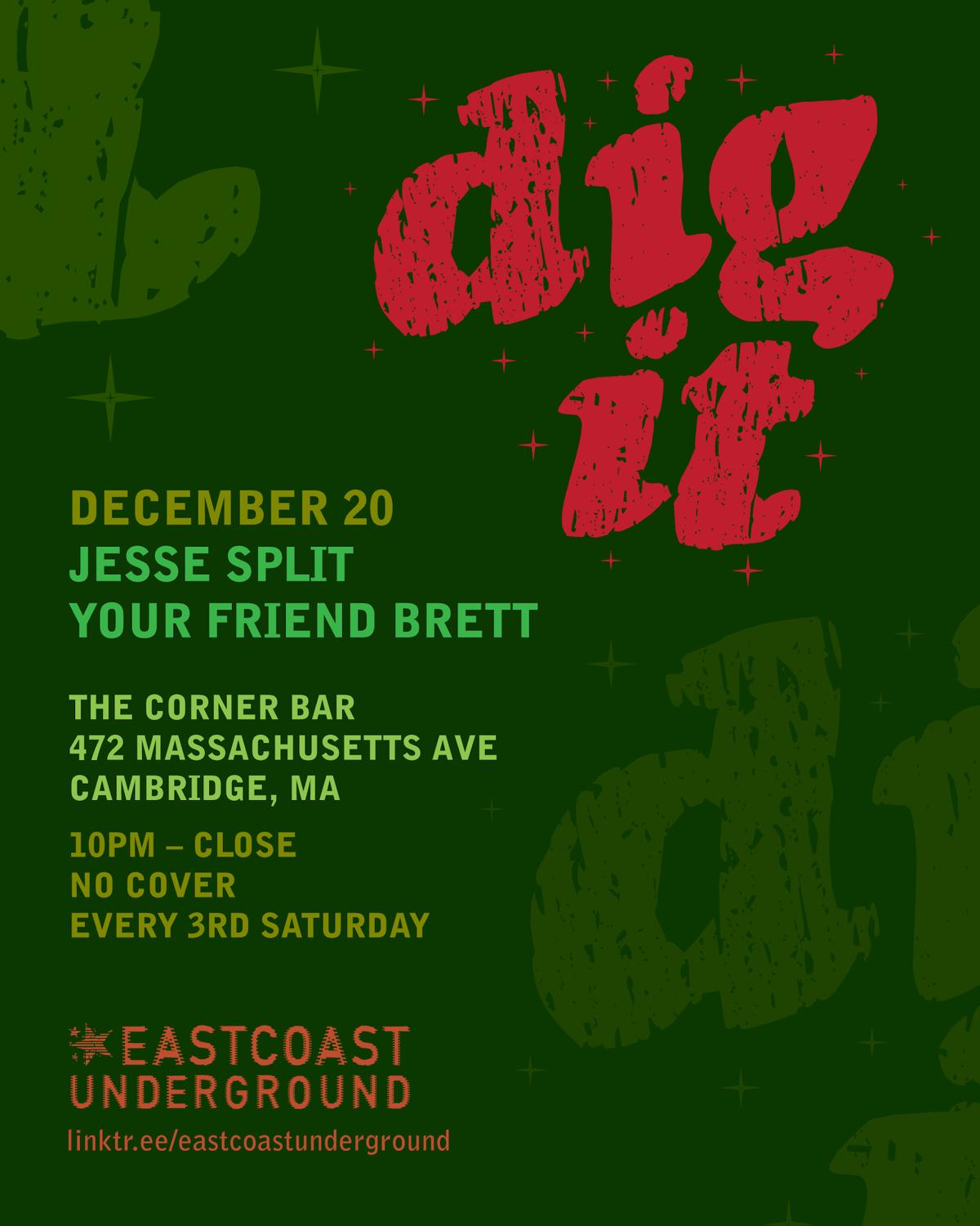 Dig It With Jesse Split + Your Friend Brett