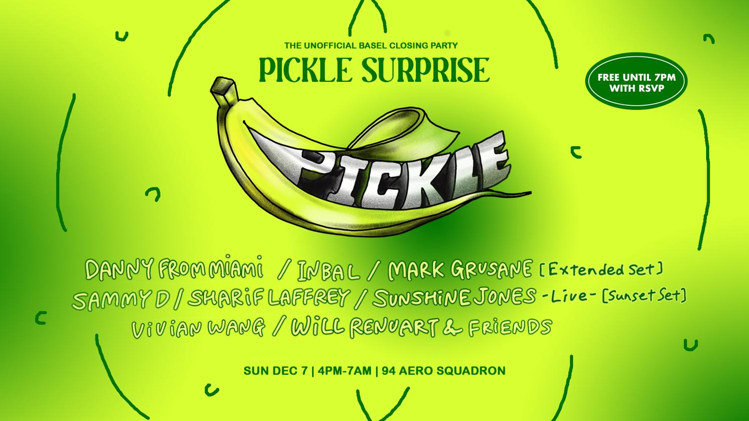 Pickle Surprise! Basel Closing Party