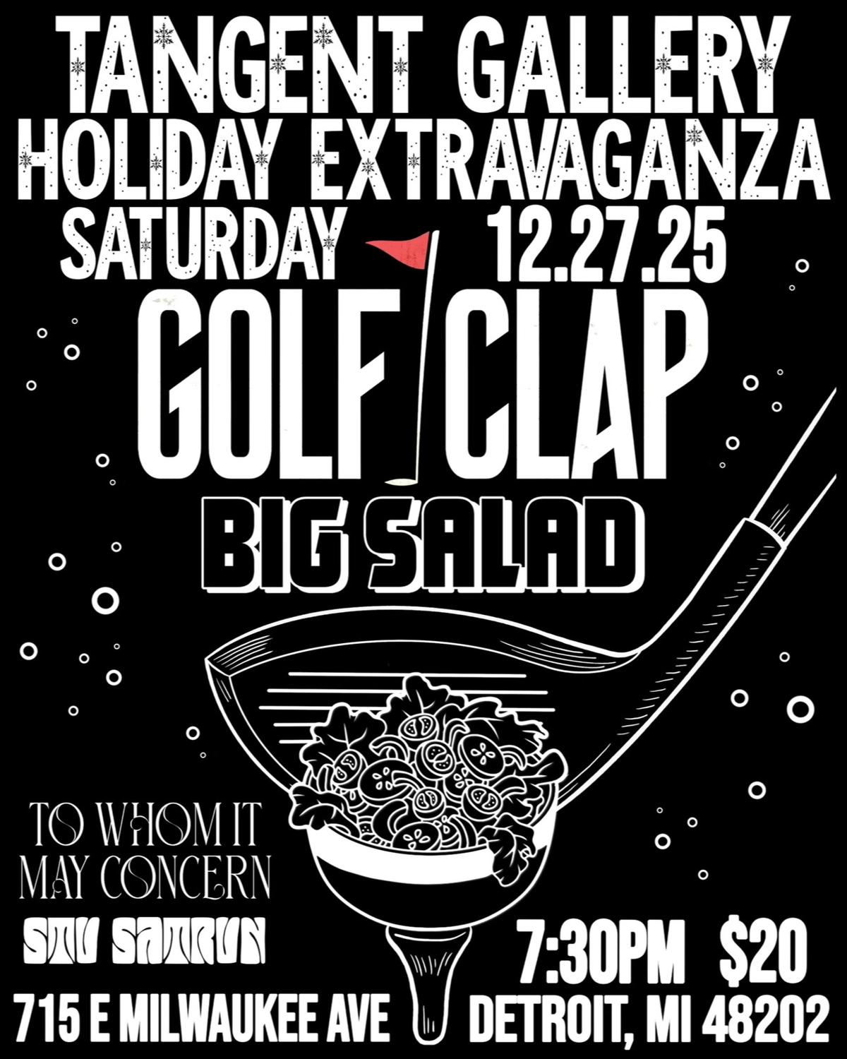 Tangent Gallery Holiday Extravaganza Featuring Golf Clap