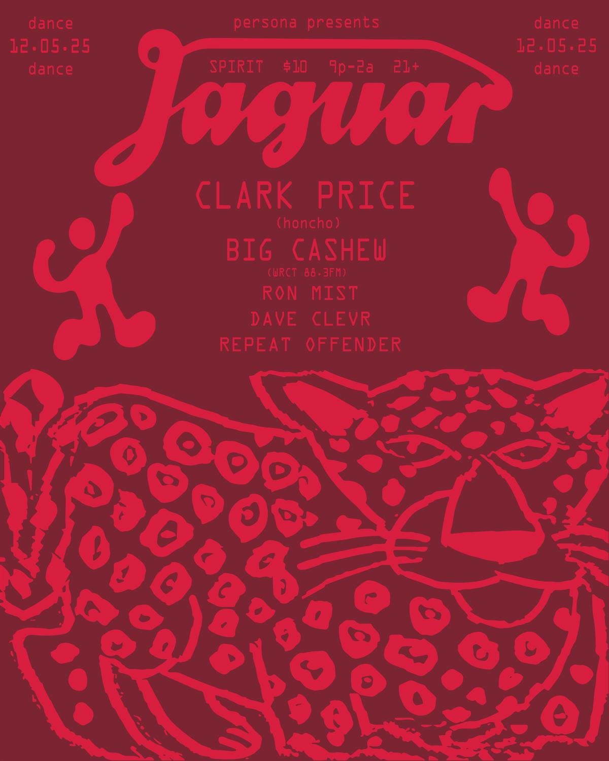 Jaguar (With Special Guests Clark Price + Big Cashew)