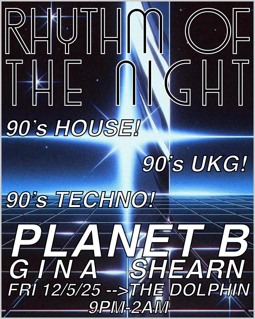 Rhythm Of The Night With Special Guest: Planet B