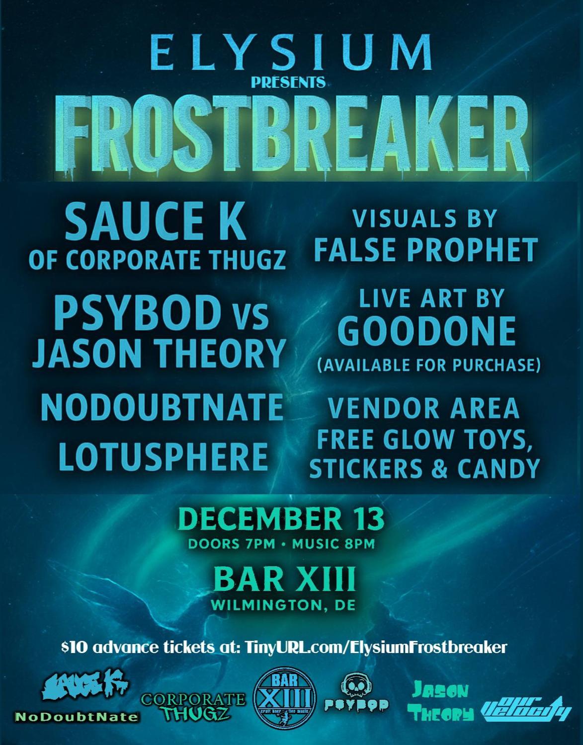 Frostbreaker Feat Sauce K (Corporate Thugz), Psybod Vs Jason Theory, Nodoubtnate, & Lotusphere