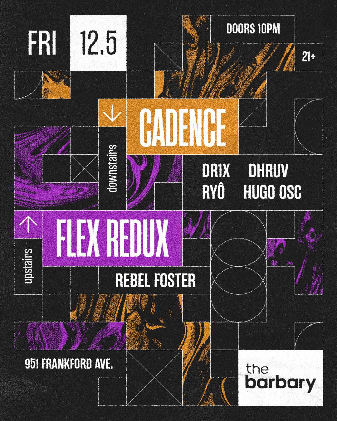Cadence X Flex Redux