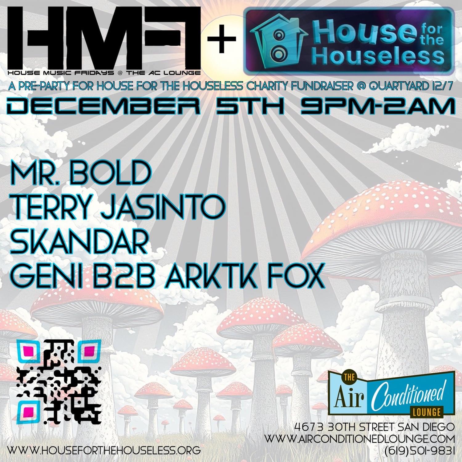 House Music Fridays/House For The Houseless: Mr. Bold, Terry Jasinto, Skandar, Geni, Arktk Fox