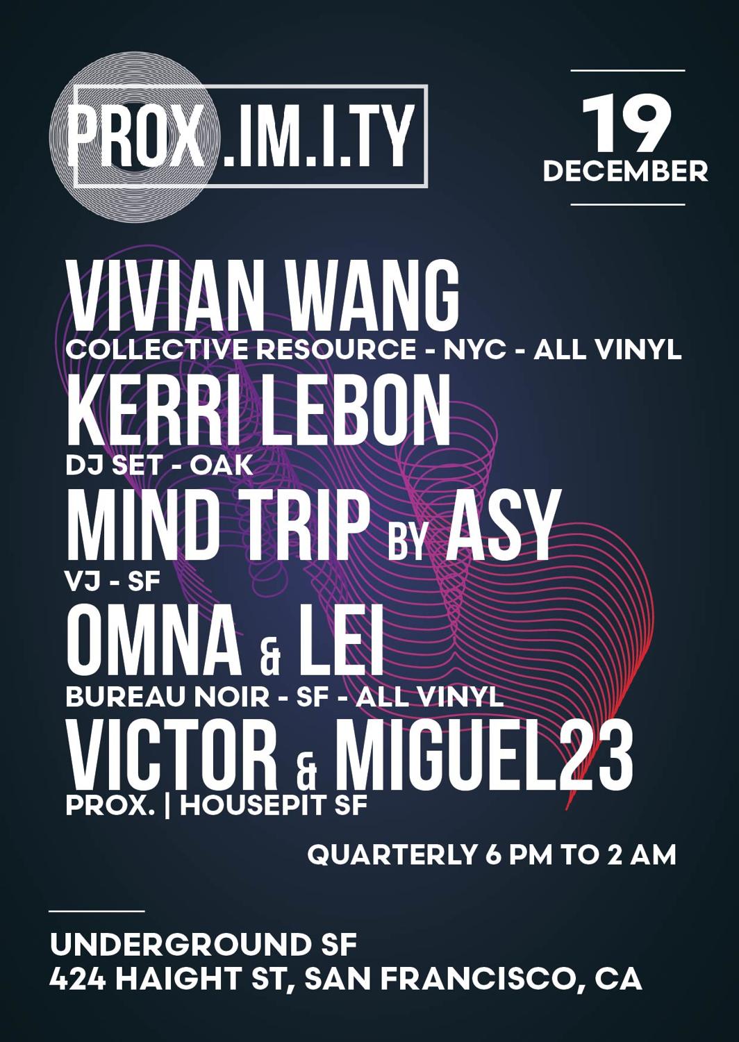 Prox. W// Vivian Wang, Asy Dhaif- Vj, Kerri Lebon, Omna & Lei, Victor Vega & Miguel23