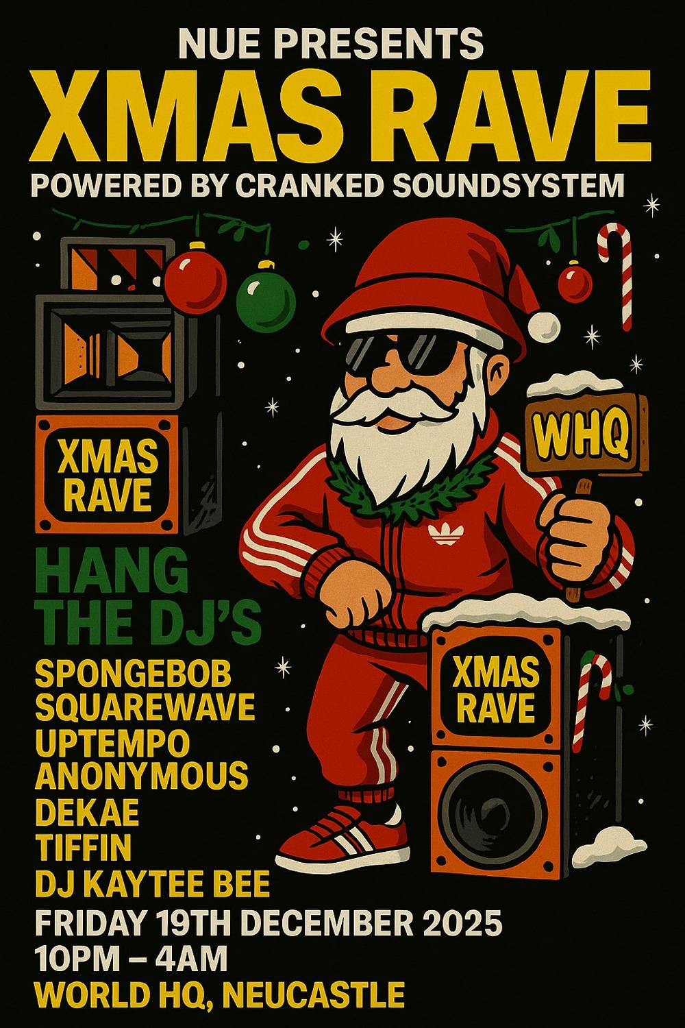 Nue Xmas Rave W/ Hang The Djs - Powered By Cranked Soundsystem