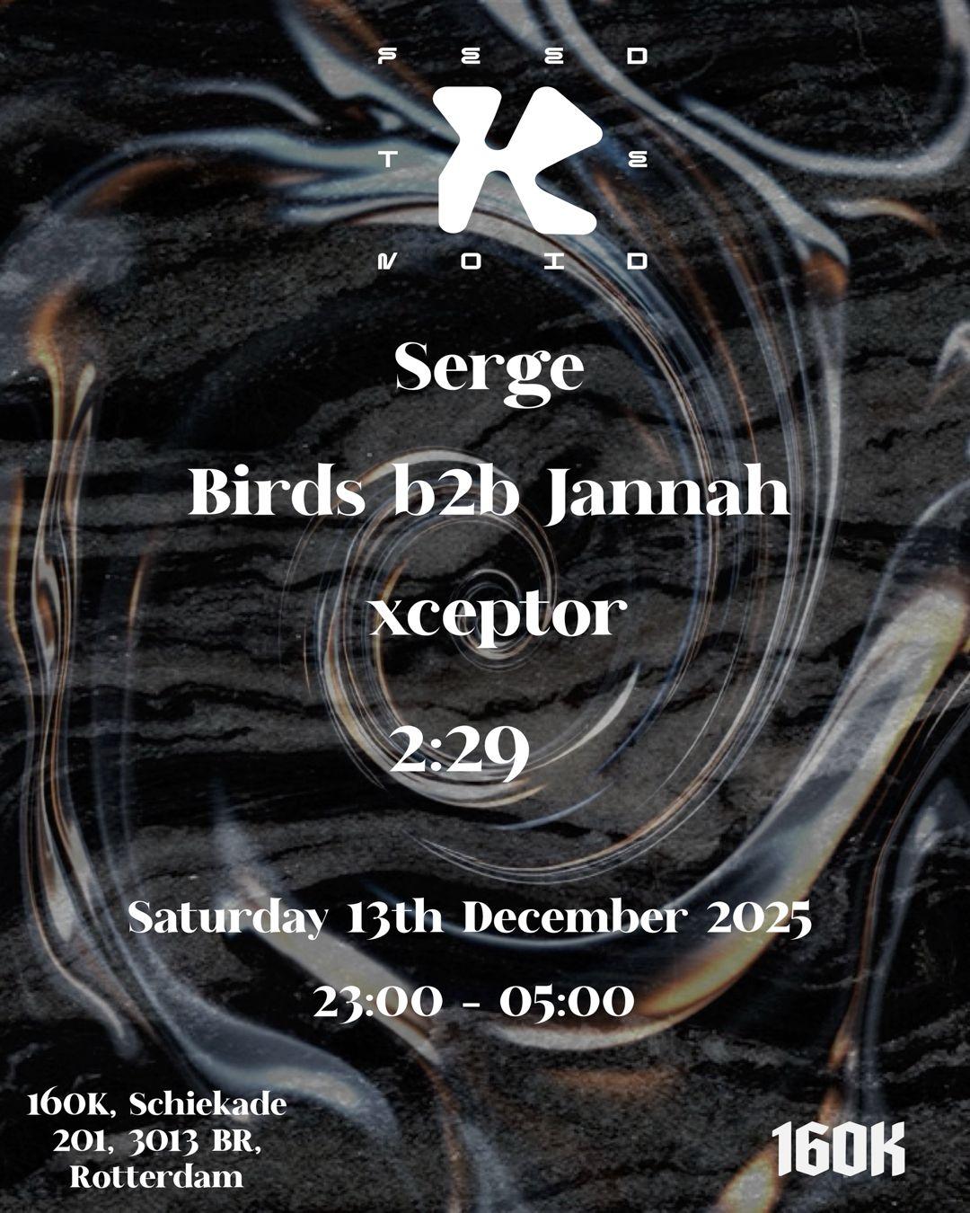 Feed The Void: Serge, Birds B2B Jannah, Xceptor, 2:29