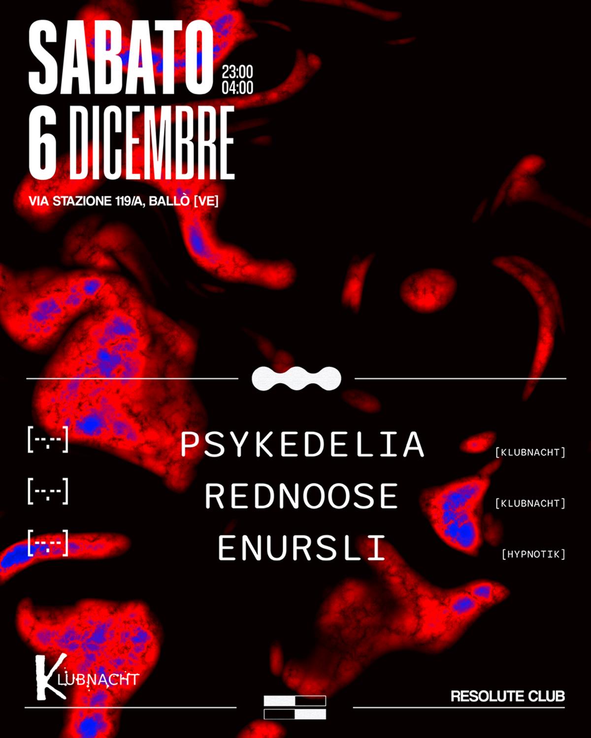 Klubnacht - W/Psykedelia, Rednoose, Enursli