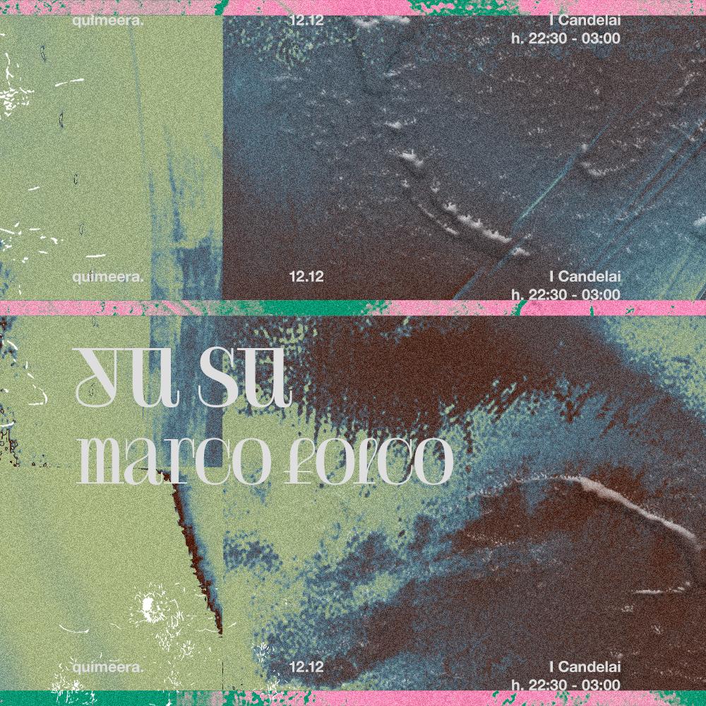 Quimeera With Yu Su, Marco Folco