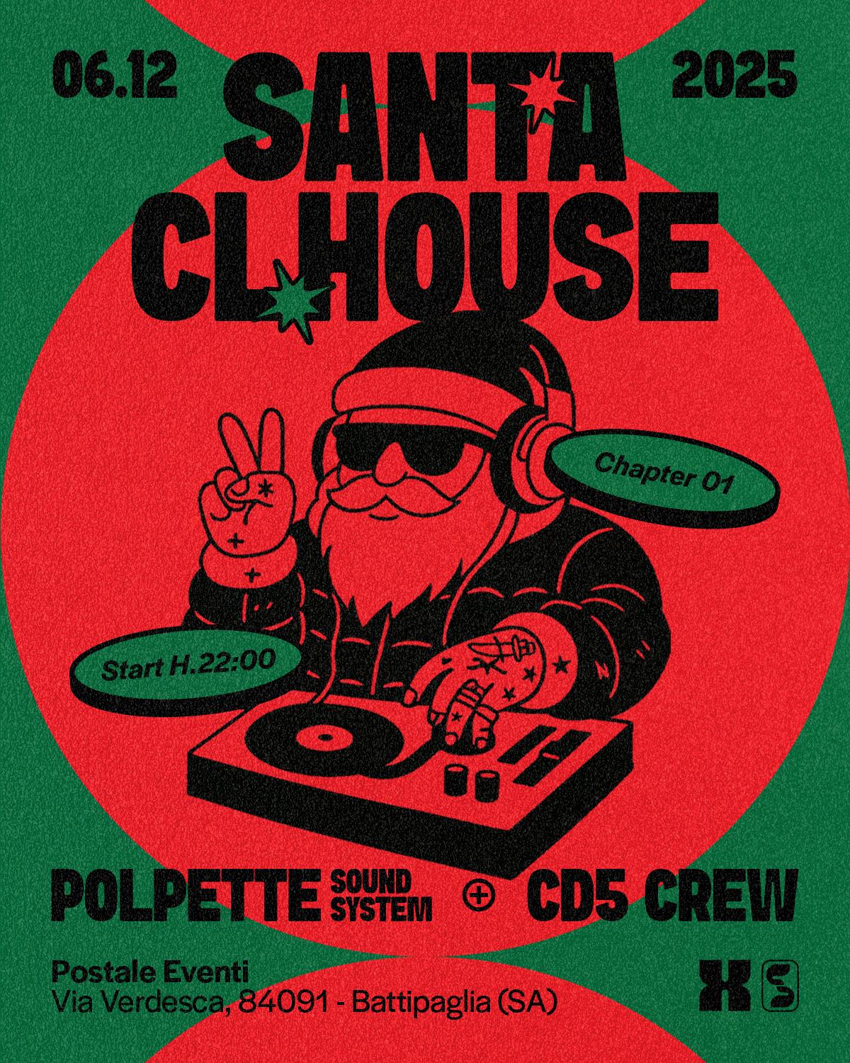 Caffedellecinque • Santa Clhouse Chapter 1 With Polpette Soundsystem + Cd5 Crew