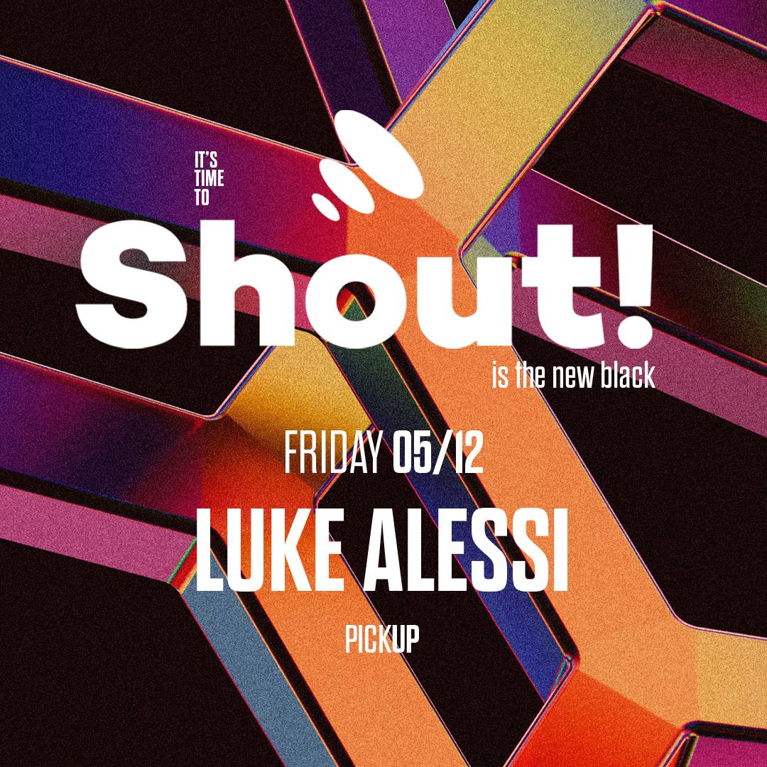 Shout! Party With Luke Alessi